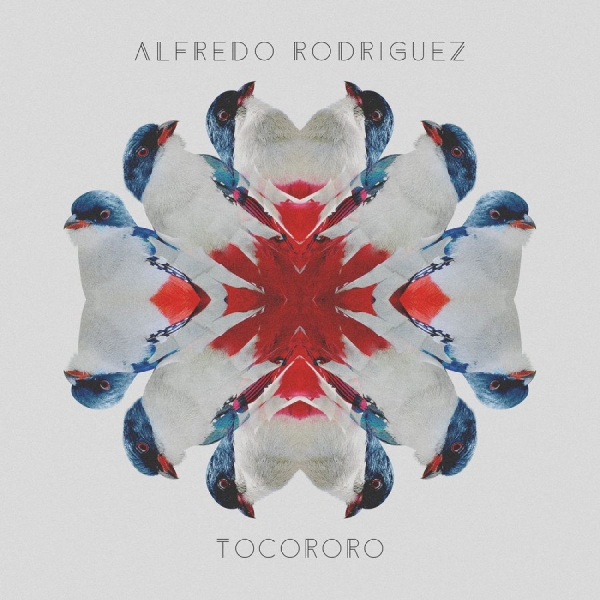 Rodriguez Alfredo - Tocororo ryhmässä CD / Jazz @ Bengans Skivbutik AB (3213935)