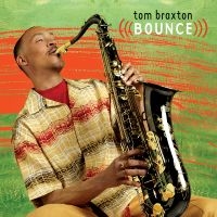 Braxton Tom - Bounce ryhmässä CD @ Bengans Skivbutik AB (3213957)