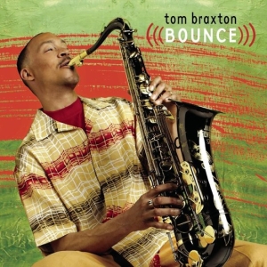 Braxton Tom - Bounce ryhmässä CD @ Bengans Skivbutik AB (3213957)