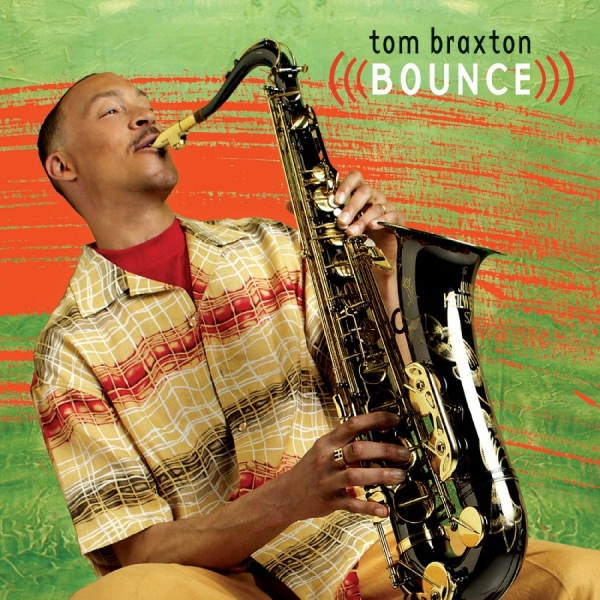 Braxton Tom - Bounce ryhmässä CD @ Bengans Skivbutik AB (3213957)