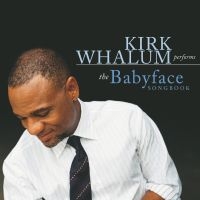 Whalum Kirk - Performs The Babyface Songbook ryhmässä CD @ Bengans Skivbutik AB (3213959)