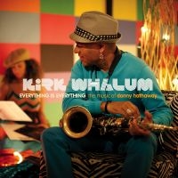 Whalum Kirk - Everything Is Everything: The Music ryhmässä CD @ Bengans Skivbutik AB (3213976)