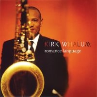 Whalum Kirk - Romance Language ryhmässä CD @ Bengans Skivbutik AB (3213977)