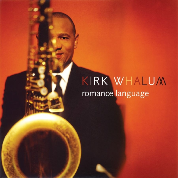 Whalum Kirk - Romance Language ryhmässä CD @ Bengans Skivbutik AB (3213977)