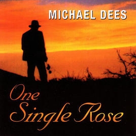 Dees Michael - One Single Rose ryhmässä CD @ Bengans Skivbutik AB (3215681)