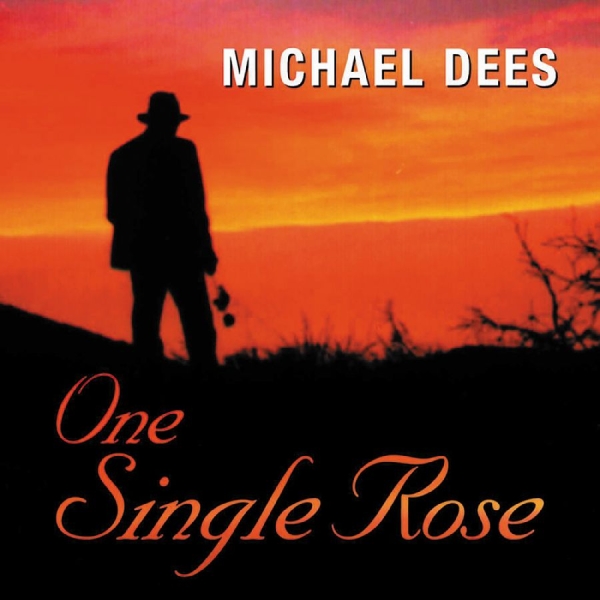 Dees Michael - One Single Rose ryhmässä CD @ Bengans Skivbutik AB (3215681)