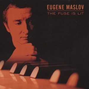 Maslov Eugene - The Fuse Is Lit ryhmässä CD @ Bengans Skivbutik AB (3215682)