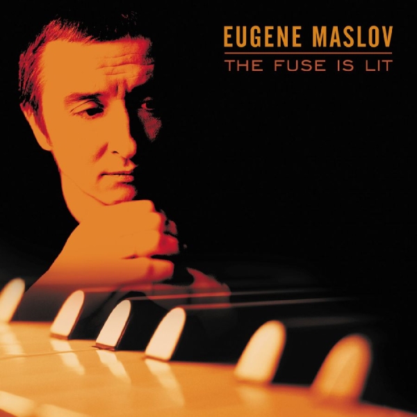 Maslov Eugene - The Fuse Is Lit ryhmässä CD @ Bengans Skivbutik AB (3215682)