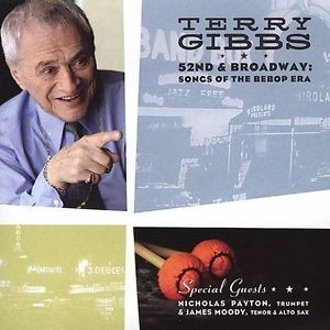 Gibbs Terry - 52Nd & Broadway:Songs Of The Bebop ryhmässä CD @ Bengans Skivbutik AB (3215691)