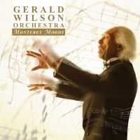 Wilson Gerald Orchestra - Monterey Moods ryhmässä CD @ Bengans Skivbutik AB (3215703)