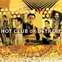 Hot Club Of Detroit - Night Town ryhmässä CD @ Bengans Skivbutik AB (3215705)