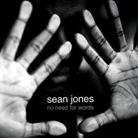 Jones Sean - No Need For Words ryhmässä CD @ Bengans Skivbutik AB (3215719)