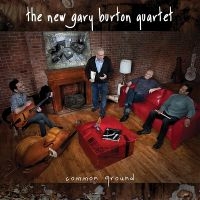 New Gary Burton Quartet The - Common Ground ryhmässä -Start Bor Jazz @ Bengans Skivbutik AB (3215742)
