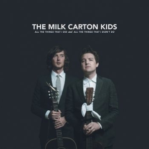 Milk Carton Kids The - All The Things That I Did And All T ryhmässä CD @ Bengans Skivbutik AB (3217220)