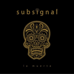 Subsignal - La Muerta ryhmässä CD @ Bengans Skivbutik AB (3217239)