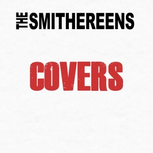 Smithereens The - Covers ryhmässä CD / Pop-Rock @ Bengans Skivbutik AB (3217522)