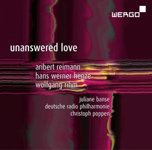Reimann Aribert Henze Hans Werne - Unanswered Love ryhmässä CD @ Bengans Skivbutik AB (3217642)