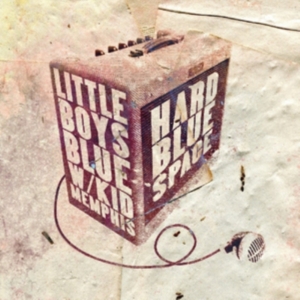 Little Boys Blue - Hard Blue Space W/Kid Memphis ryhmässä CD @ Bengans Skivbutik AB (3221786)