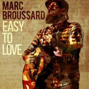 Broussard Marc - Easy To Love ryhmässä CD @ Bengans Skivbutik AB (3221816)