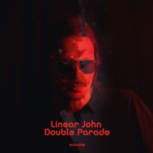 Linear John - Double Parade ryhmässä CD @ Bengans Skivbutik AB (3223782)