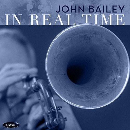 John Bailey - In Real Time ryhmässä CD / Jazz/Blues @ Bengans Skivbutik AB (3224976)