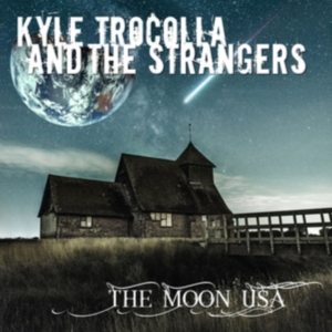 Trocolla  Kyle & The Strangers - Moon Usa ryhmässä CD @ Bengans Skivbutik AB (3224986)