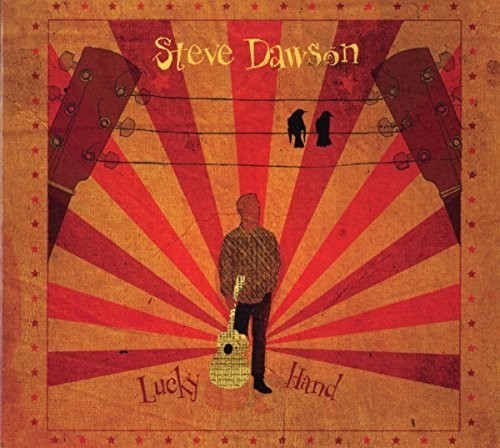 Steve Dawson - Lucky Hand ryhmässä VINYYLI / Country @ Bengans Skivbutik AB (3225081)