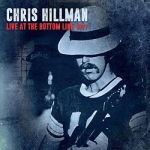 Hillman Chris - Live At The Bottom Line 1977 (Kbfh- ryhmässä CD @ Bengans Skivbutik AB (3225220)