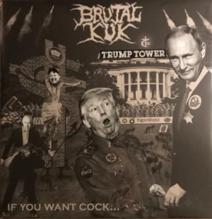 Brutal Kuk - If You Want Cock (Very Presidential ryhmässä CD @ Bengans Skivbutik AB (3225273)