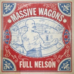 Massive Wagons - Full Nelson ryhmässä MK Test 4 @ Bengans Skivbutik AB (3226963)