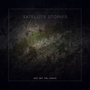 Satellite Stories - Cut Out The Lights ryhmässä CD @ Bengans Skivbutik AB (3227451)