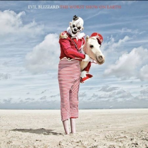 Evil Blizzard - Worst Show On Earth ryhmässä VINYYLI @ Bengans Skivbutik AB (3227689)