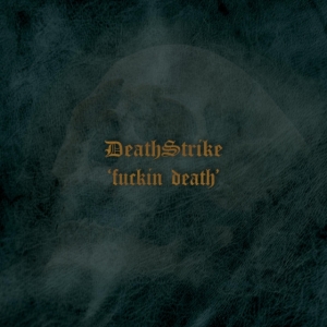 Death Strike - Fuckin Death ryhmässä CD @ Bengans Skivbutik AB (3228562)