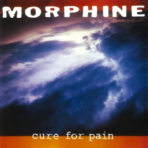Morphine - Cure For Pain ryhmässä VINYYLI @ Bengans Skivbutik AB (3232039)