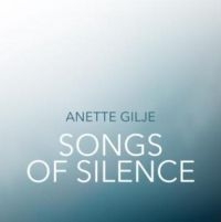 Gilje Anette - Songs Of Silence ryhmässä CD @ Bengans Skivbutik AB (3232303)