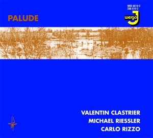 Trio Clastrier-Riessler-Rizzo - Palude ryhmässä CD @ Bengans Skivbutik AB (3232360)