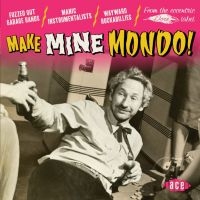Various Artists - Make Mine Mondo! ryhmässä CD @ Bengans Skivbutik AB (3234403)