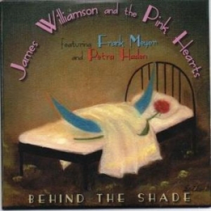 Williamson James - Pink Hearts The - Behind The Shade ryhmässä CD @ Bengans Skivbutik AB (3245745)