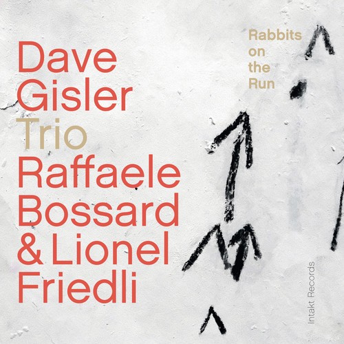 Gisler Dave - Rabbits On The Run ryhmässä CD / Jazz/Blues @ Bengans Skivbutik AB (3247058)