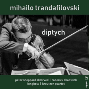 Trandafilovski Mihailo - Diptych ryhmässä CD @ Bengans Skivbutik AB (3247730)