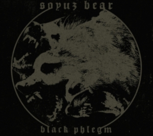 Soyuz Bear - Black Phlegm ryhmässä CD @ Bengans Skivbutik AB (3249359)