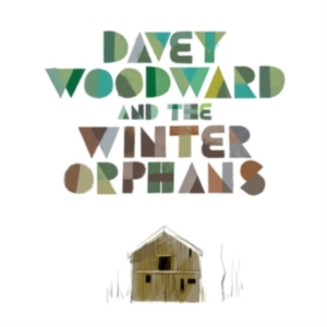 Woodward Davey - And The Winter Orphans ryhmässä CD @ Bengans Skivbutik AB (3250573)