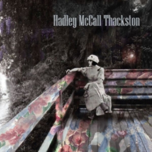 Mccall Thackston Hadley - Hadley Mccall Thackston ryhmässä CD @ Bengans Skivbutik AB (3250588)