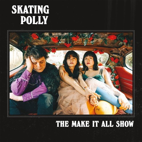 Skating Polly - The Make It All Show ryhmässä CD / Myydyimmät @ Bengans Skivbutik AB (3261675)