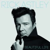 Rick Astley - Beautiful Life ryhmässä CD / Pop-Rock @ Bengans Skivbutik AB (3261689)