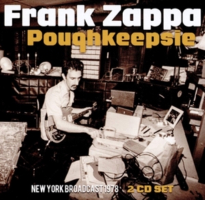 Frank Zappa - Poughkeepsie (2 Cd Broadcast 1978) ryhmässä CD @ Bengans Skivbutik AB (3262053)