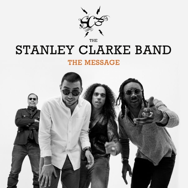 Stanley Clarke Band The - The Message ryhmässä CD @ Bengans Skivbutik AB (3263811)