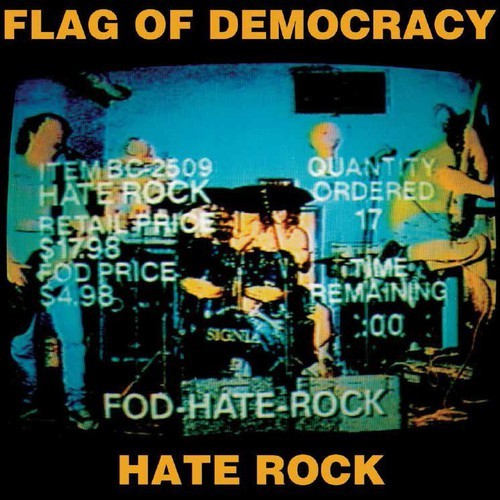 Flag Of Democracy (Fod) - Hate Rock/Everything Sucks ryhmässä CD / Rock @ Bengans Skivbutik AB (3264386)