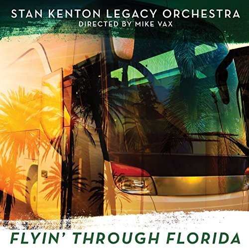 Kenton Stan & Legacy Orchestra - Flyin' Through Florida ryhmässä CD / Jazz/Blues @ Bengans Skivbutik AB (3264406)