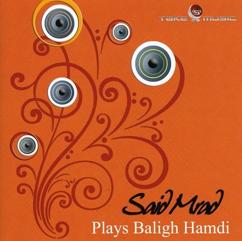 Said Mrad - Plays Baligh Hamdi ryhmässä CD / Worldmusic/ Folkmusik @ Bengans Skivbutik AB (3264470)